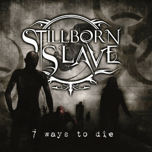 Stillborn Slave : 7 Ways to Die